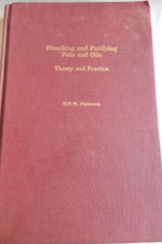 Bleaching and Purifying Fats and Oils H.B.W. Patterson