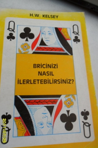 Bricinizi Nasıl İlerletebilirsiniz ? H. W. Kelsey
