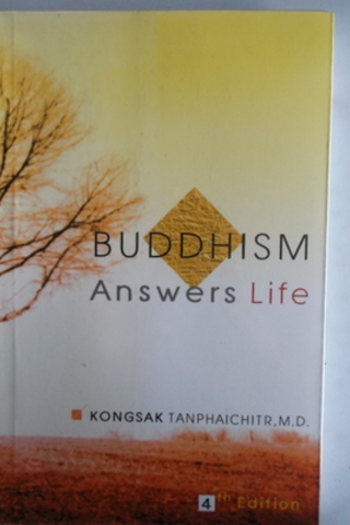 Buddhism Answers Life Kongsak Tanphaichitr