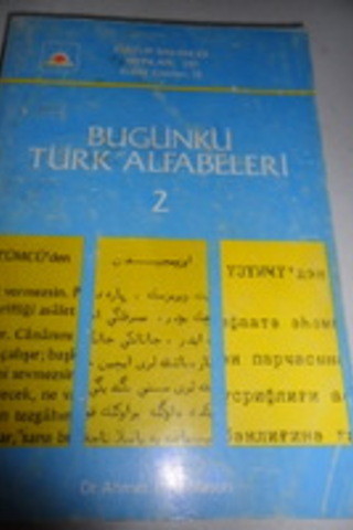 Bugünkü Türk Alfabeleri 2 Dr. Ahmet B . Ercilasun