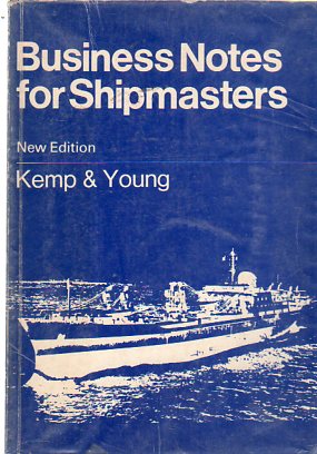 Business Notes For Shipmasters Kemp & Young