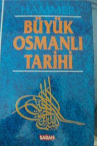 Büyük Osmanlı Tarihi 1. Cilt Hammer