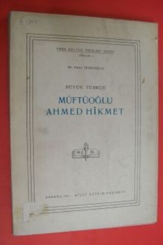 Büyük Türkçü Müftüoğlu Ahmed Hikmet Fethi Tevetoğlu