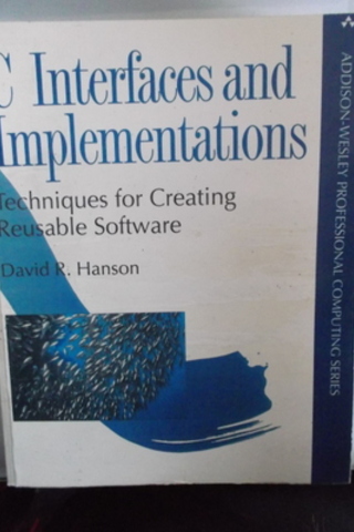 C Interfaces and Implementations David R. Hanson