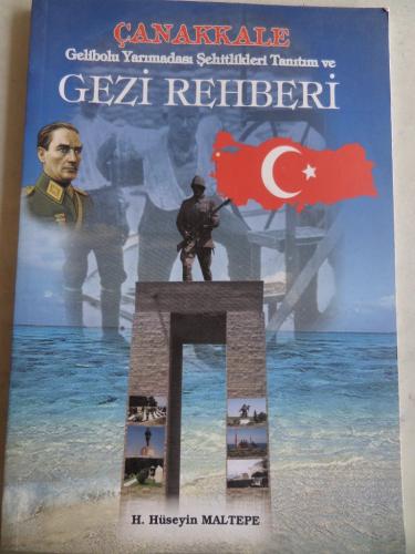 Çanakkale Gelibolu Yarımadası Şehitlikleri Tanıtım ve Gezi Rehberi H. 