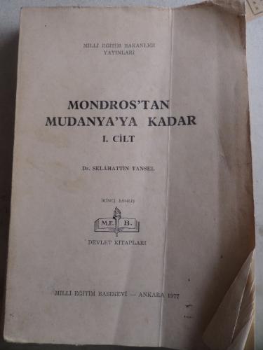 Mondros'tan Mudanya'ya Kadar I.Cilt Dr. Selahattin Tansel