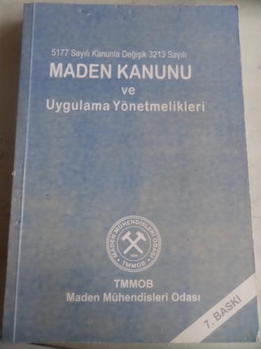 Maden Kanunu ve Uygulama Yönetmelikleri