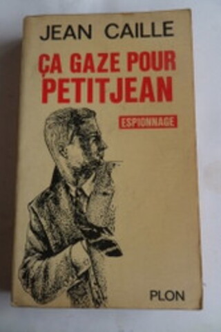 Ça Gaze Pour Petitjean Jean Caille
