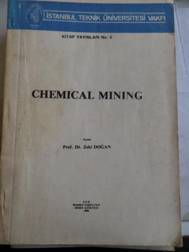 Chemical Mining Dr. Zeki Doğan