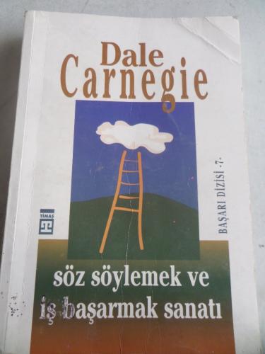 Söz Söylemek ve İş Başarmak Sanatı Dale Carnegie