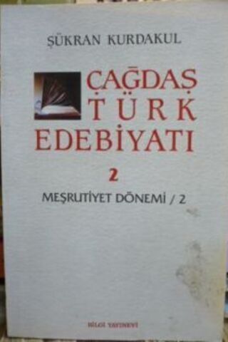 Çağdaş Türk Edebiyatı 2 / Meşrutiyet Dönemi 2 Şükran Kurdakul