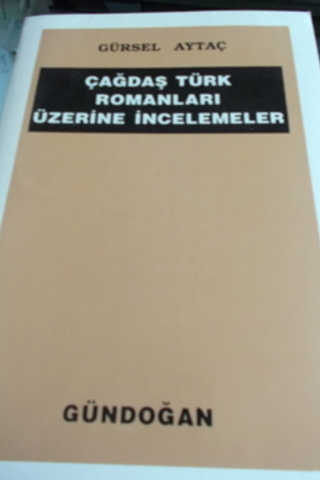 Çağdaş Türk Romanları Üzerine İncelemeler Gürsel Aytaç