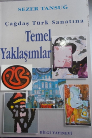 Çağdaş Türk Sanatına Temel Yaklaşımlar Sezer Tansuğ
