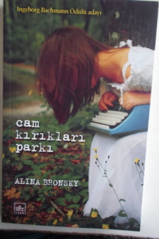 Cam Kırıkları Parkı Alina Bronsky