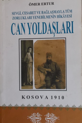 Can Yoldaşları Kosova 1910 Ömer Ertur