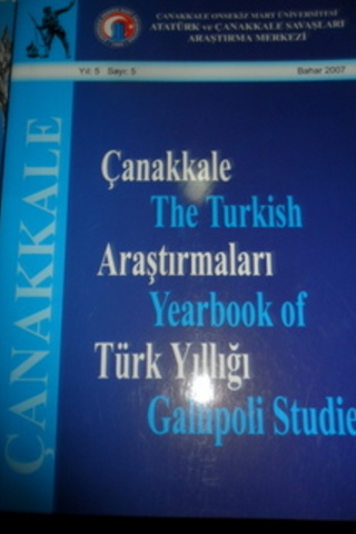 Çanakkale Araştırmaları Yıllığı 2007 / 5