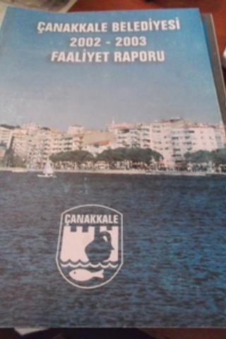 Çanakkale Belediyesi 2002 - 2003 Faaliyet Raporu