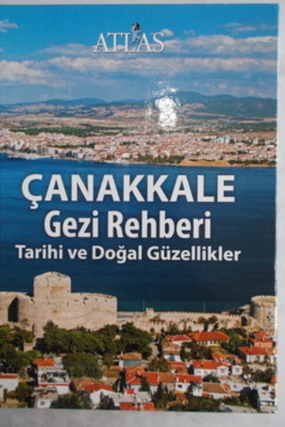 Çanakkale Gezi Rehberi Tarihi ve Doğal Güzellikler
