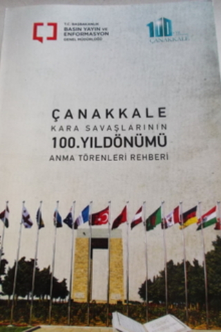 Çanakkale Kara Savaşlarının 100.Yıldönümü Anma Törenleri Rehberi