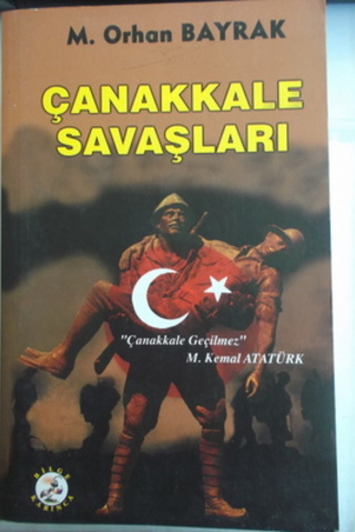 Çanakkale Savaşları M. Orhan Bayrak