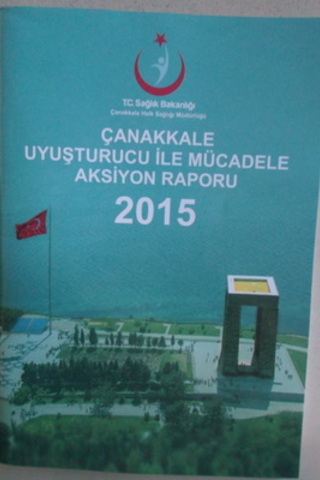 Çanakkale Uyuşturucu İle Mücadele Aksiyon Raporu 2015