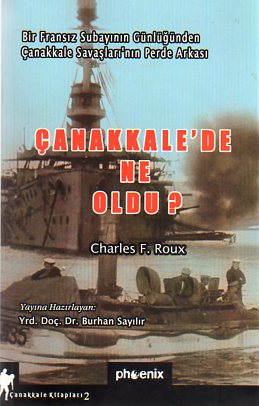 Çanakkale'de Ne Oldu? Charles F.Roux