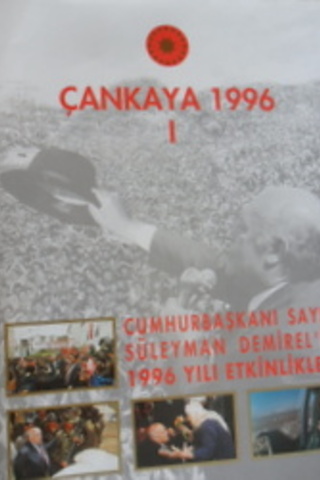 Çankaya 1996 Cumhurbaşkanı Sayın Süleyman Demirel'in 1996 Yılı Etkinli
