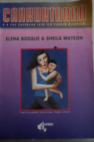 Cankurtaran 0-8 Yaş Çocuklar İçin İlk Yardım Bilgileri Elena Bosque