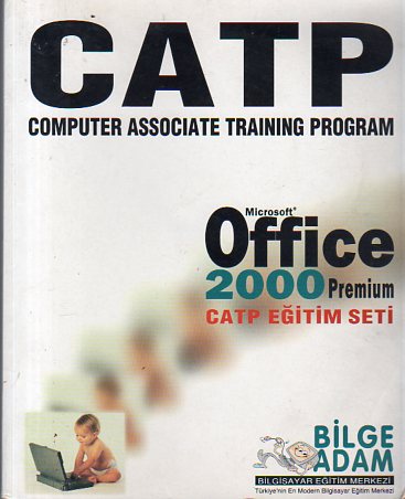 Catp Computer Associate Training Program Microsoft Office 2000 Premium
