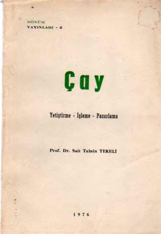 Çay Yetiştirme-İşleme-Pazarlama Sait Tahsin Tekeli