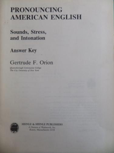 Pronouncing American English Sounds, Stress and Intonation Gertrude F.