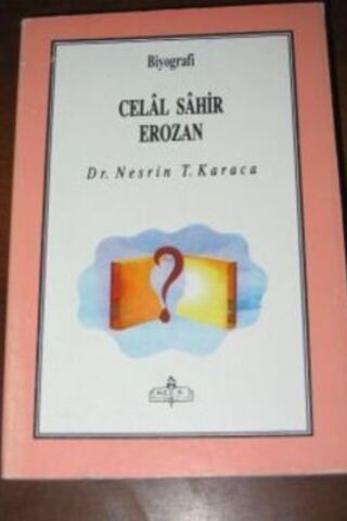 Celal Sahir Erozan Dr. Nesrin T. Karaca
