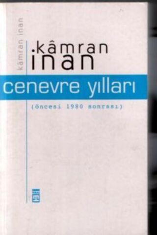 Cenevre Yılları Kamran İnan