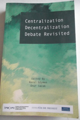 Cenralization Decenralization Debate Revisited Korel Göymen