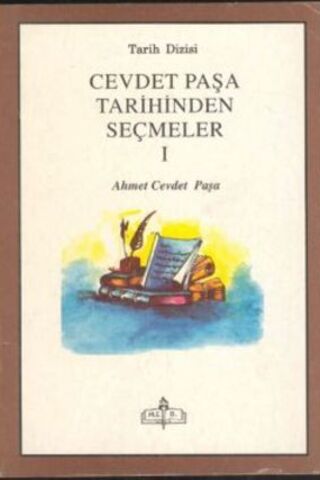 Cevdet Paşa Tarihinden Seçmeler I Ahmet Cevdet Paşa