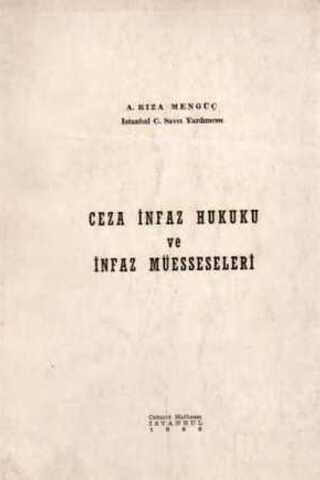 Ceza İnfaz Hukuku ve İnfaz Müesseseleri A. Rıza Mengüç