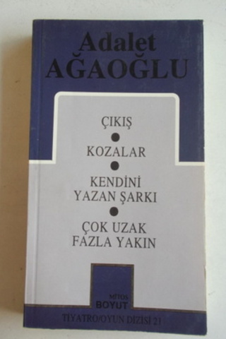Çıkış / Kozalar / Kendini Yazan Şarkı / Çok Uzak Fazla Yakın Adalet Ağ