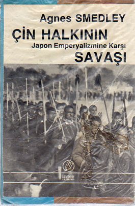 Çin Halkının Japon Emperyalizmine Karşı Savaşı Agnes Smedley