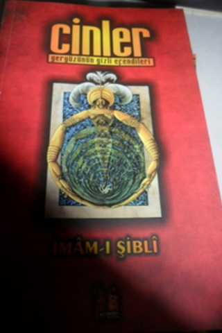 Cinler Yeryüzünün Gizli Efendileri İmam-ı Şibli