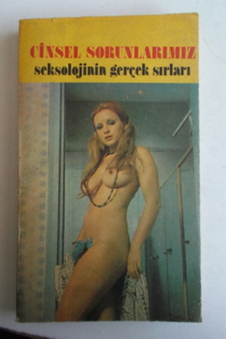 Cinsel Sorunlarımız Seksolojinin Gerçek Sırları