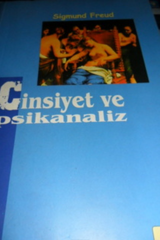 Cinsiyet ve Psikanaliz Sigmund Freud