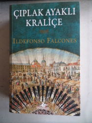 Çıplak Ayaklı Kraliçe Ildefonso Falcones