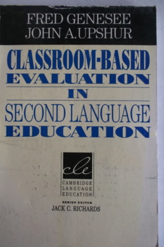 Classroom based Evaluation In Second language Education Fred Genesee