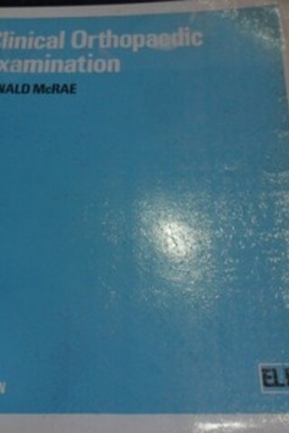 Clinical Orthopaedic Examination Ronald Mcrae