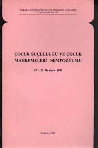 Çocuk Suçluluğu ve Çocuk Mahkemeleri Sempozyumu