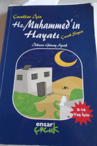 Çocuklar İçin Hz. Muhammed'in Hayatı İknur Günay Apak