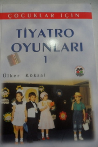 Çocuklar İçin Tiyatro Oyunları 1 Ülker Köksal