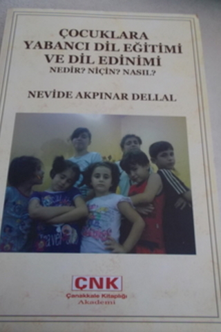 Çocuklara Yabancı Dil Eğitimi Ve Dil Edinimi Nedir? Niçin? Nasıl? Nevi