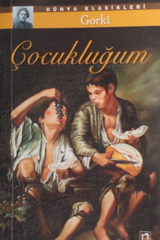 Çocukluğum Maksim Gorki