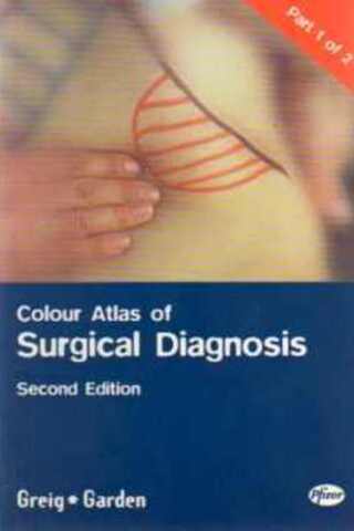 Colour Atlas of Surgical Diagnosis Doland Greig
